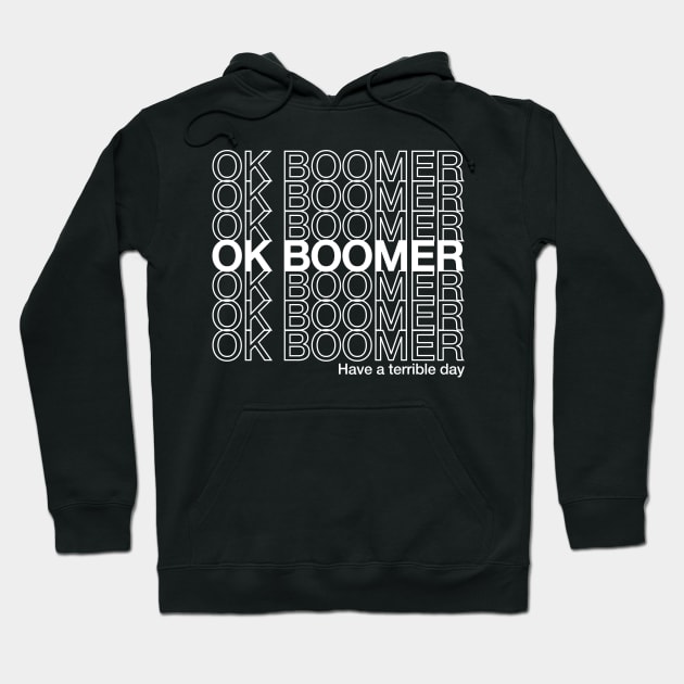 Ok boomer terrible day Hoodie by Portals